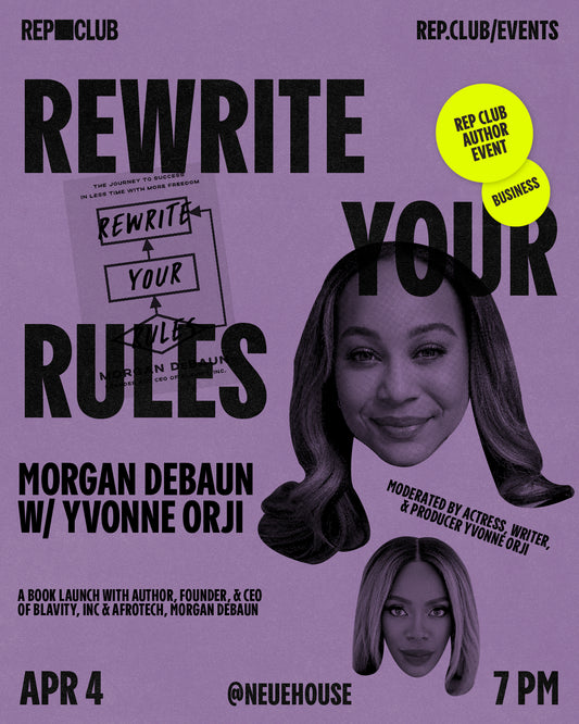 April 4th EVENT: REWRITE YOUR RULES // Morgan Debaun w/ Yvonne Orji