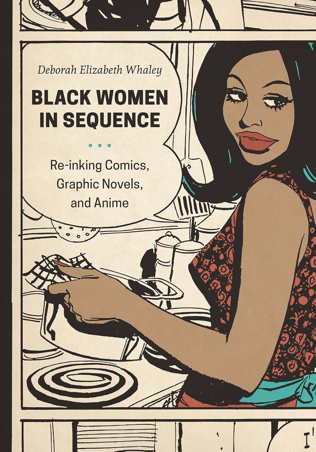 Black Women in Sequence // Re-Inking Comics, Graphic Novels, and Anime