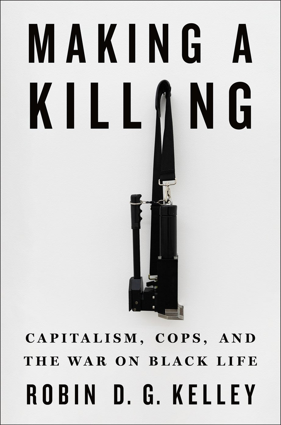 Making a Killing // Capitalism, Cops, and the War on Black Life (Pre-order, Jan 19 2027)