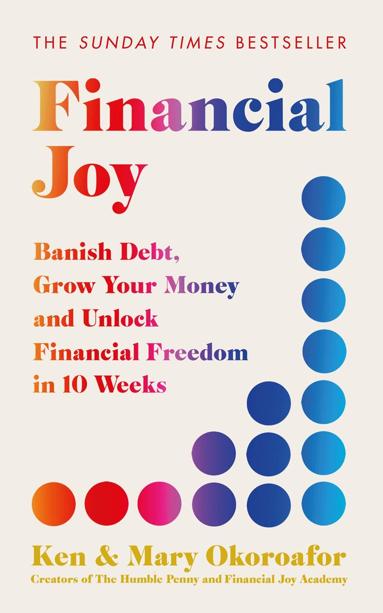 Financial Joy // Banish Debt, Grow Your Money and Unlock Financial Freedom