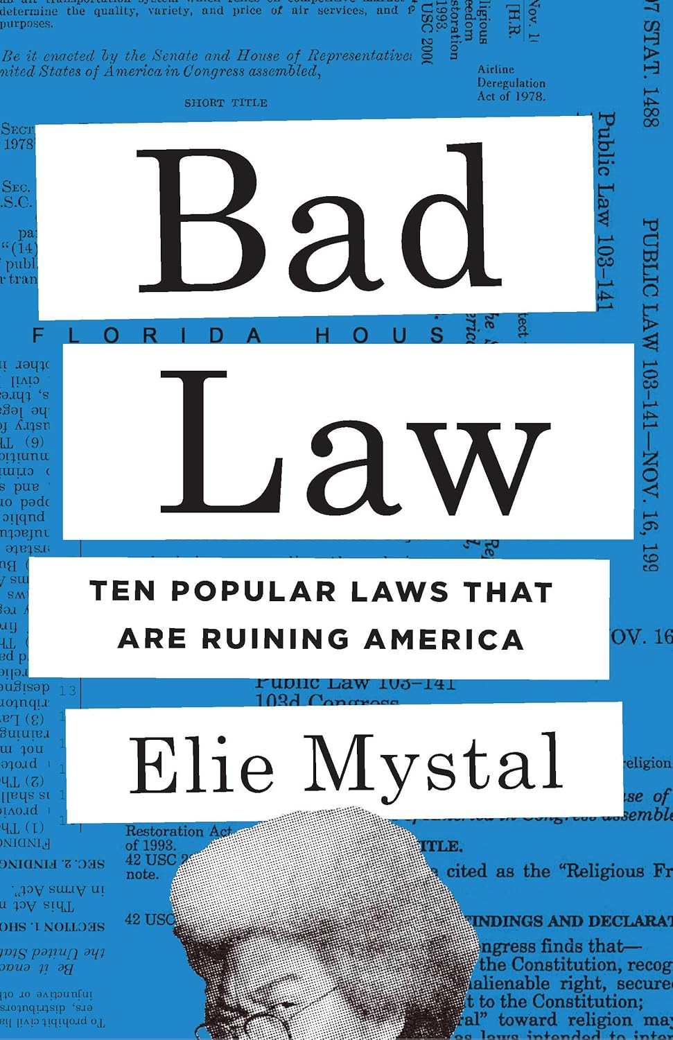 Bad Law // Ten Popular Laws That Are Ruining America
