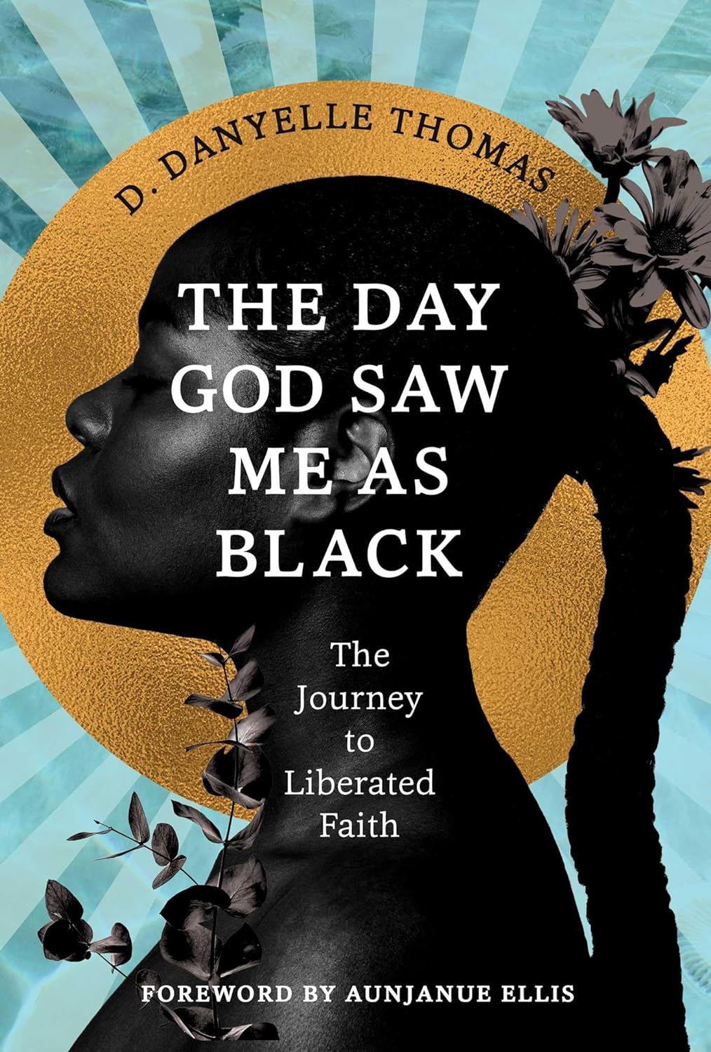 The Day God Saw Me As Black