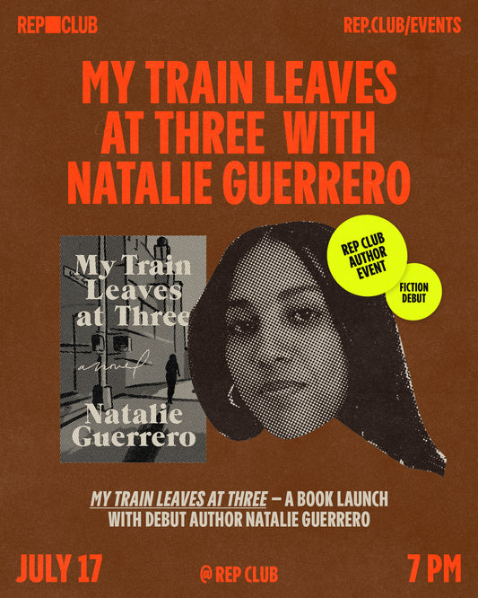 July 17 EVENT: My Train Leaves at Three w/ Natalie Guerrero