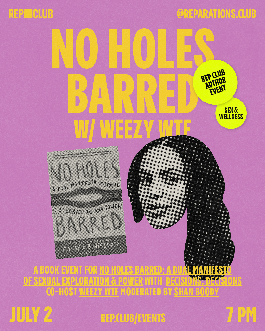 July 2nd EVENT: No Holes Barred w/ Weezy WTF & Shan Boody