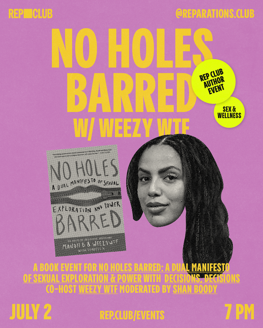 July 2nd EVENT: No Holes Barred w/ Weezy WTF & Shan Boody