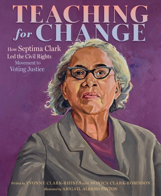 Teaching for Change // How Septima Clark Led the Civil Rights Movement to Voting Justice