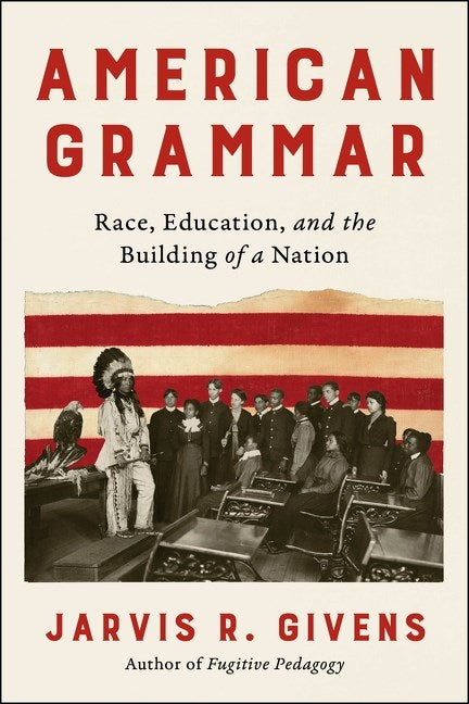 American Grammar // Race, Education, and the Building of a Nation