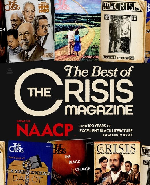 The Best of The Crisis Magazine // Over 100 Years of Excellence in Black Literature from 1910 to Today (Pre-order, Jan 26 2027)