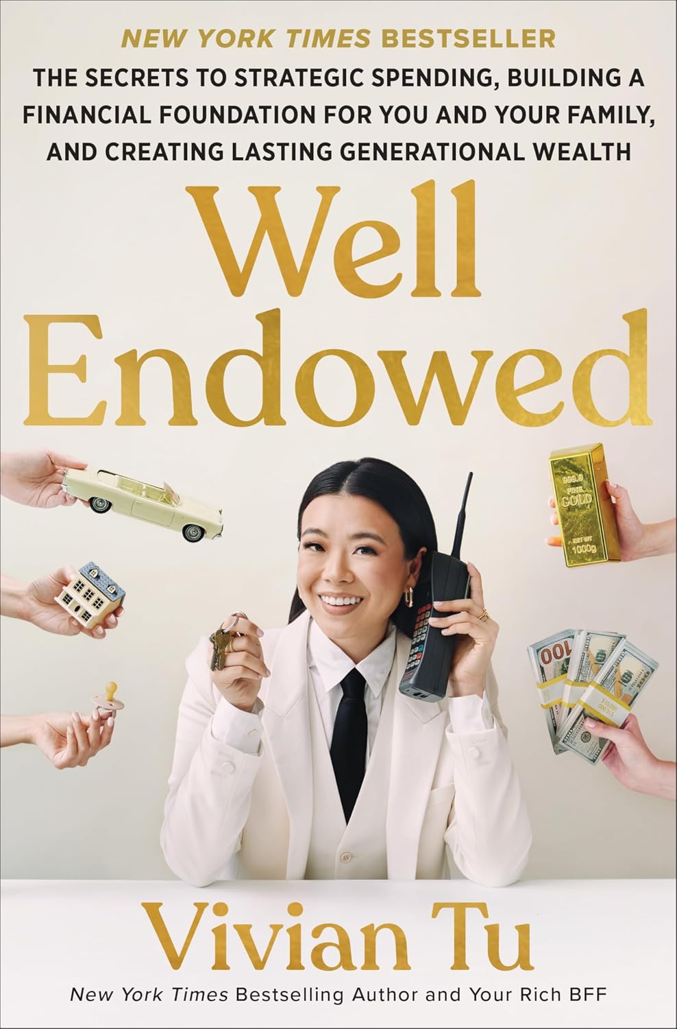 Well Endowed // The Secrets to Strategic Spending, Building a Financial Foundation for You and Your Family, and Creating Lasting Generational Wealth