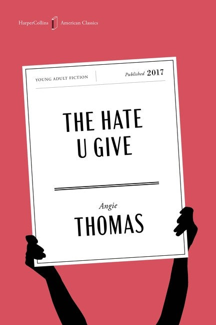 The Hate U Give American Classics Edition // A Printz Honor Winner