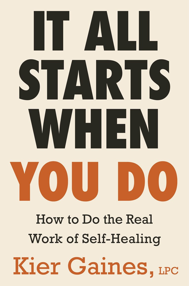 It All Starts When You Do // How to Do the Real Work of Self-Healing
