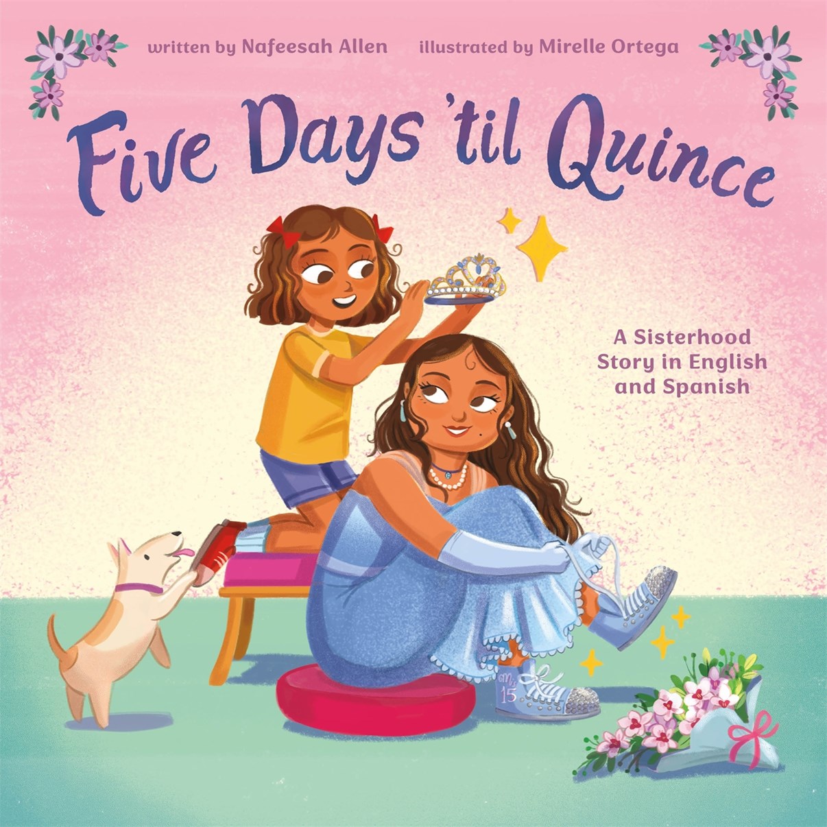 Five Days 'til Quince // A Sisterhood Story in English and Spanish (Pre-order, Feb 9 2027)