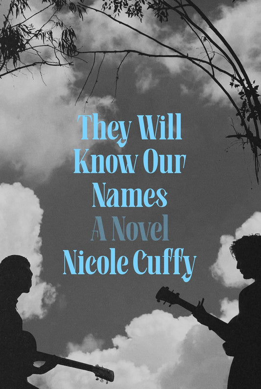 They Will Know Our Names // A Novel (Pre-order, March 2 2027)