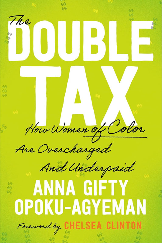 The Double Tax // How Women (of Color) Are Overcharged and Underpaid