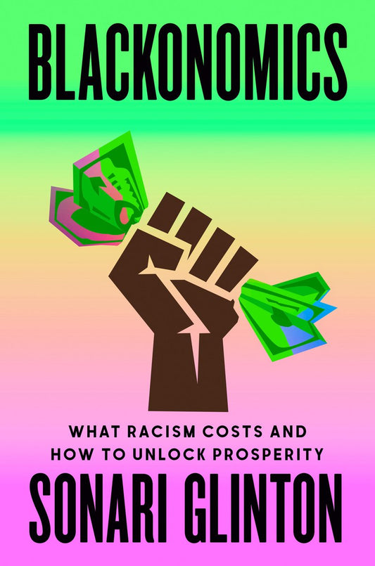 Blackonomics // What Racism Costs and How to Unlock Prosperity (Pre-order, Feb 23 2027)