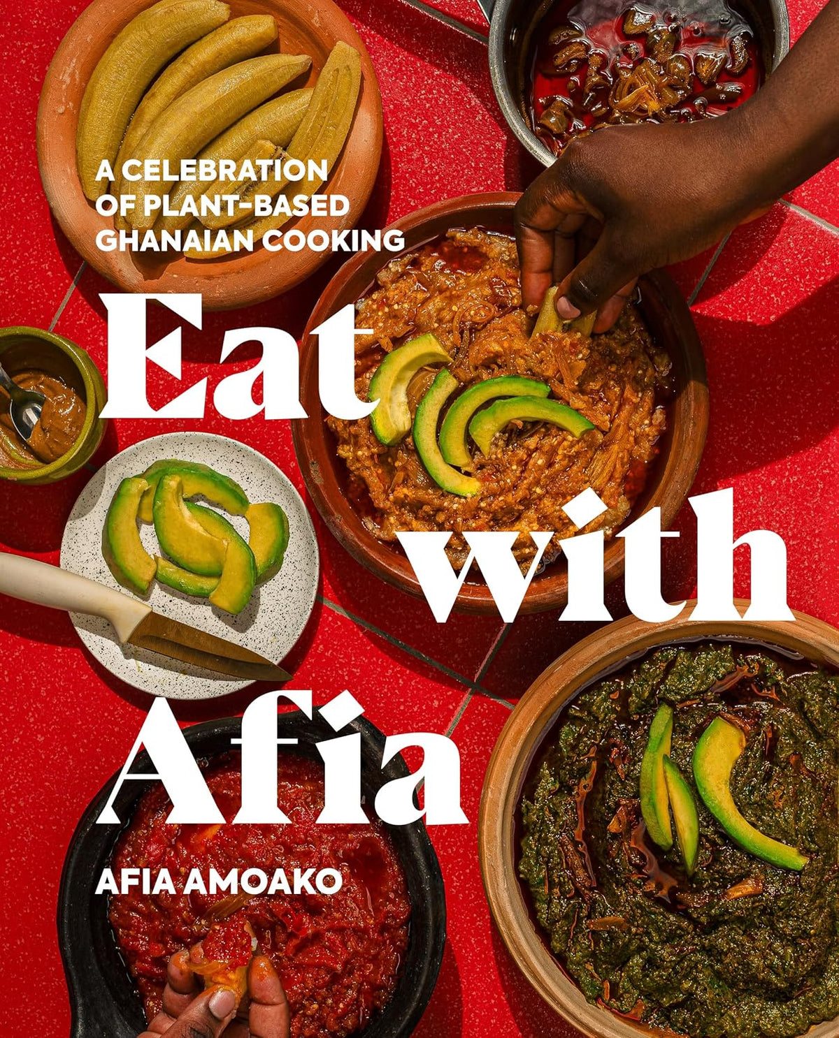 Eat with Afia // A Celebration of Plant-Based Ghanaian Cooking