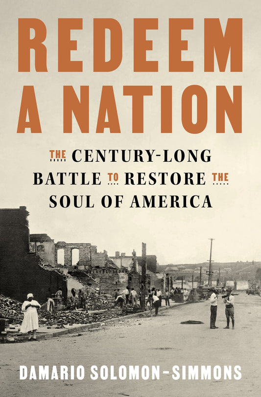 Redeem a Nation // The Century-Long Battle to Restore the Soul of America