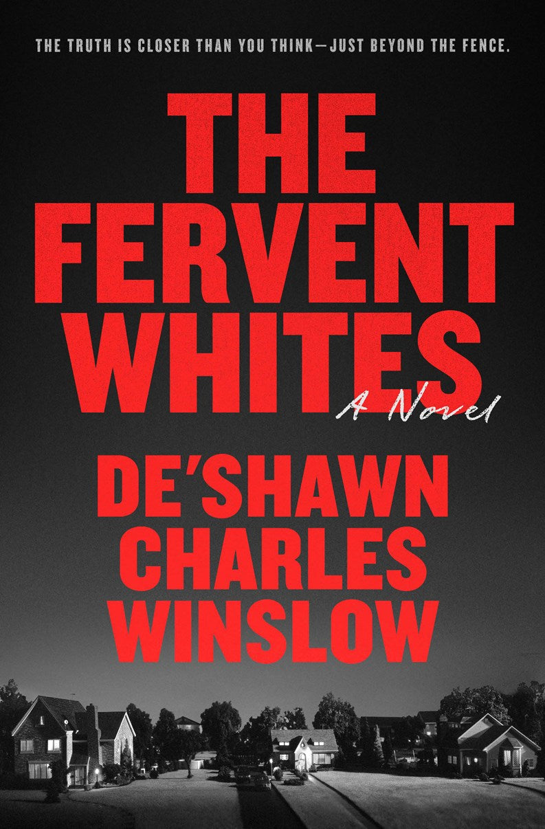The Fervent Whites: // A Novel