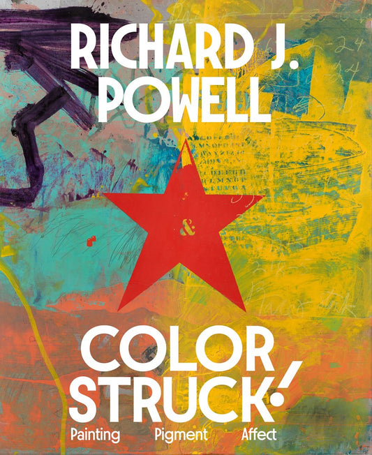 Colorstruck! // Painting, Pigment, Affect