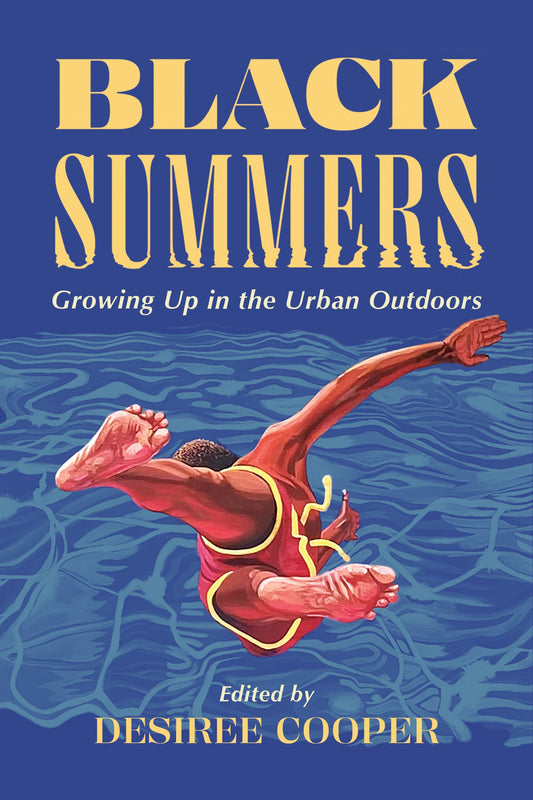 Black Summers // Growing Up in the Urban Outdoors