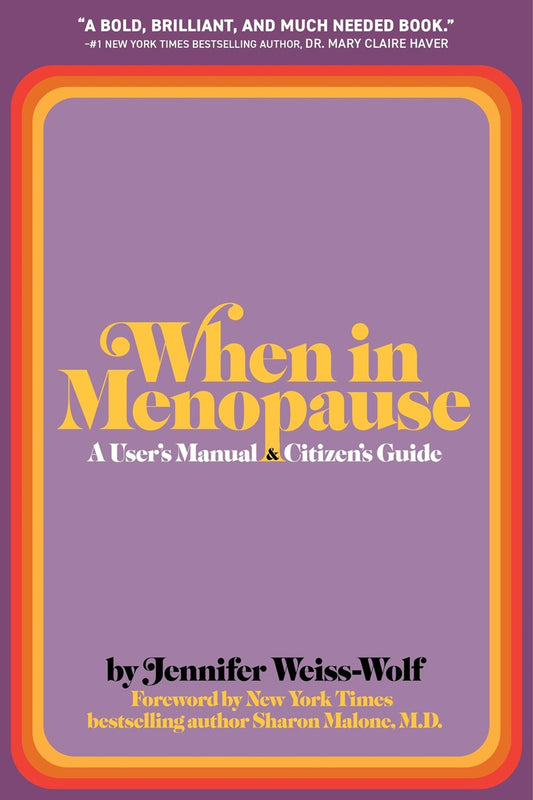 When in Menopause // A User's Manual and Citizen's Guide (Pre-order, Oct 6 2026)