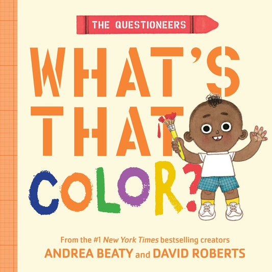 What's That Color? // The Questioneers: A Board Book