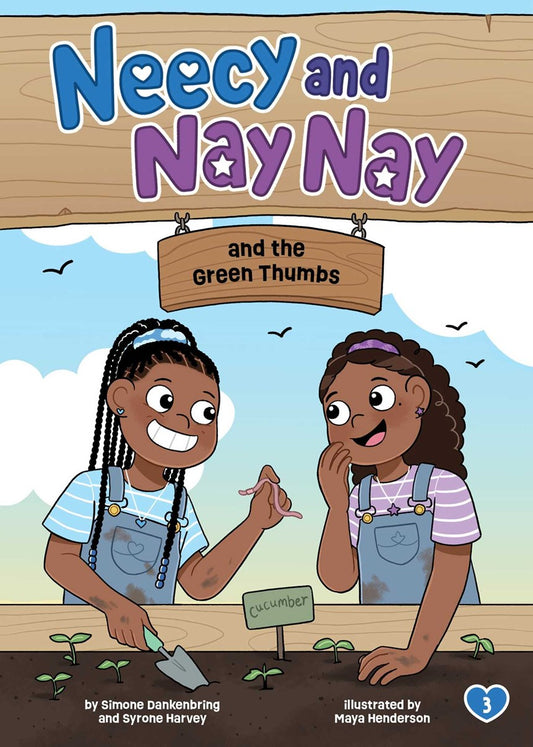 Neecy and Nay Nay and the Green Thumbs (Neecy and Nay Nay #3) // (A Little Bee Books Chapter Book Series)
