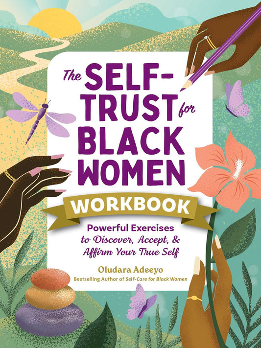 The Self-Trust for Black Women Workbook // Powerful Exercises to Discover, Accept, & Affirm Your True Self (Pre-Order, Jan 26 2027)