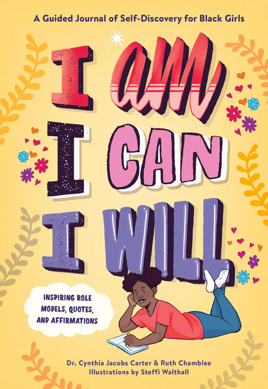 I Am, I Can, I Will // A Guided Journal of Self-Discovery for Black Girls