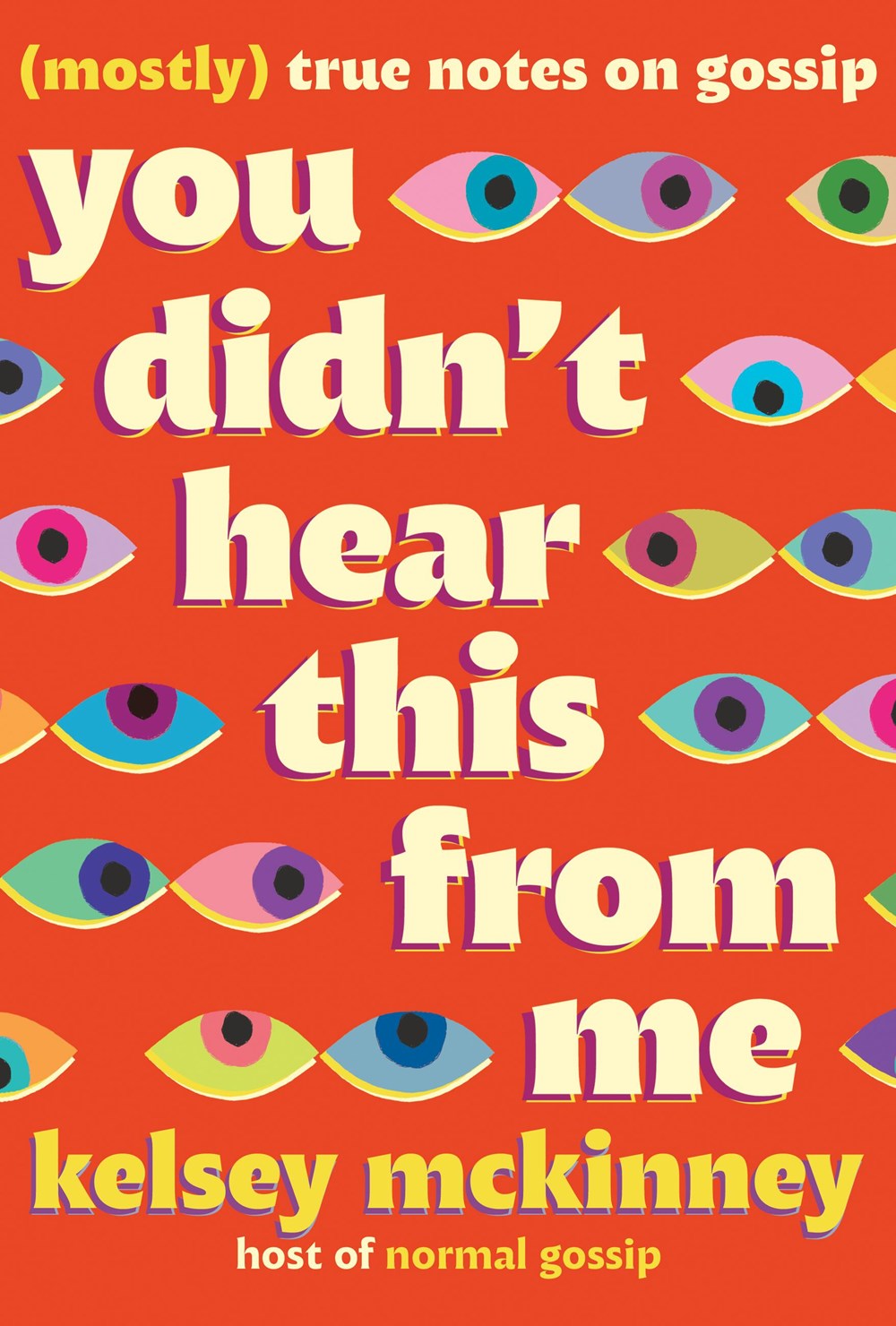 You Didn't Hear This from Me // (Mostly) True Notes on Gossip