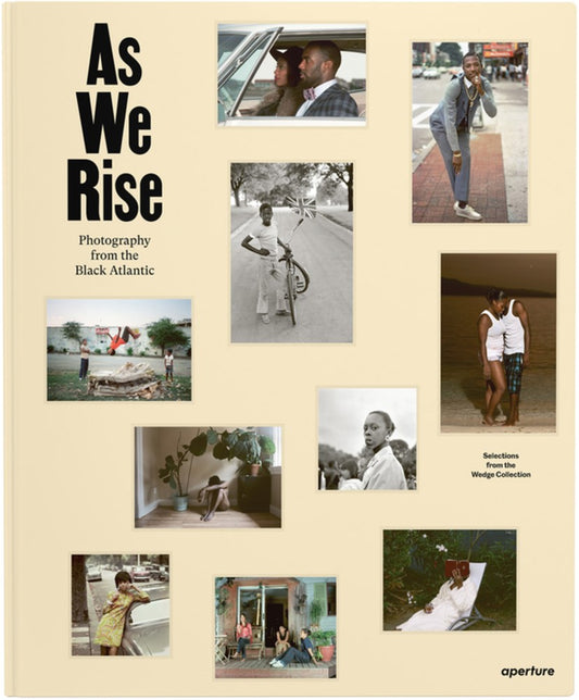 As We Rise // Photography from the Black Atlantic Selections from the Wedge Collection