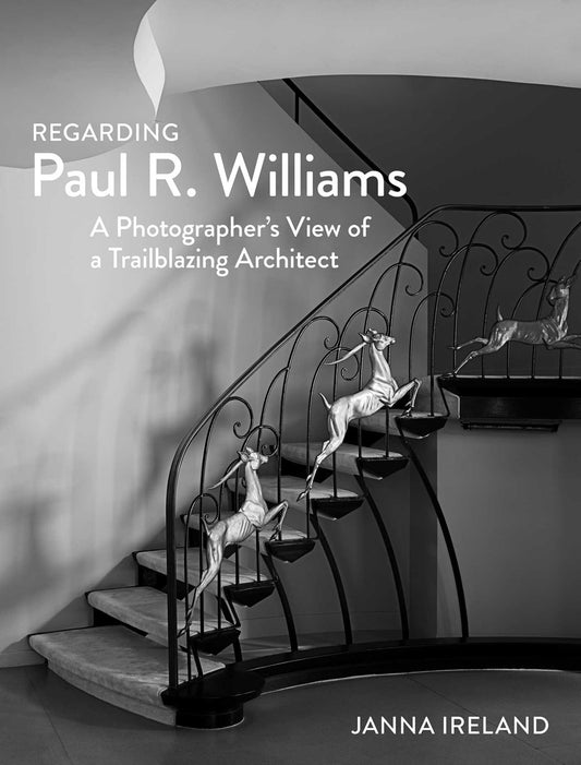 Regarding Paul R. Williams // A Photographer's View of a Trailblazing Architect (Pre-Order, Aug 11 2026)