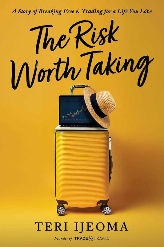 The Risk Worth Taking // A Story of Breaking Free and TRADING for a Life You Love