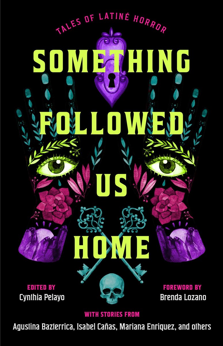 Something Followed Us Home // Tales of Latiné Horror (Pre-order, Sep 29 2026)