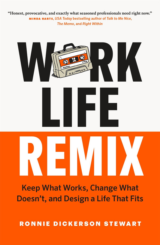Work Life Remix // Keep What Works, Change What Doesn’t, and Design a Life That Fits (Pre-order, Sep 15 2026)