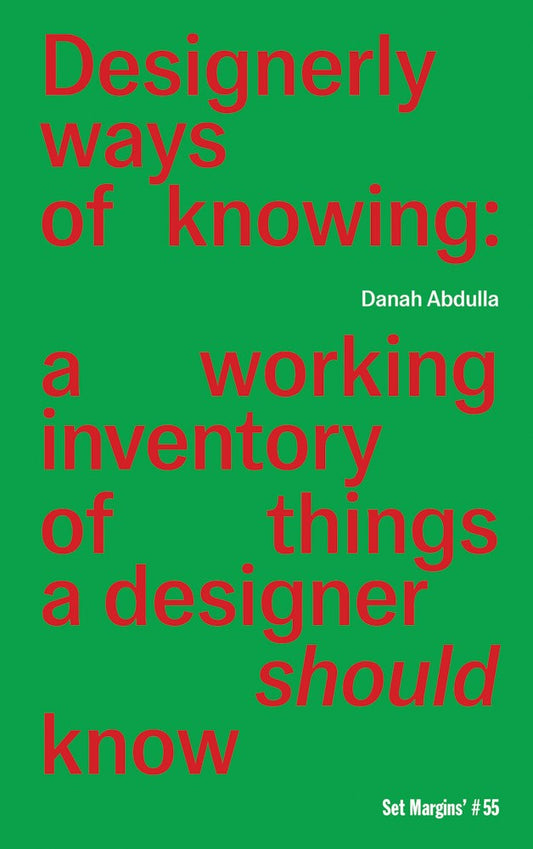 Designerly Ways of Knowing // A Working Inventory of Things a Designer Should Know