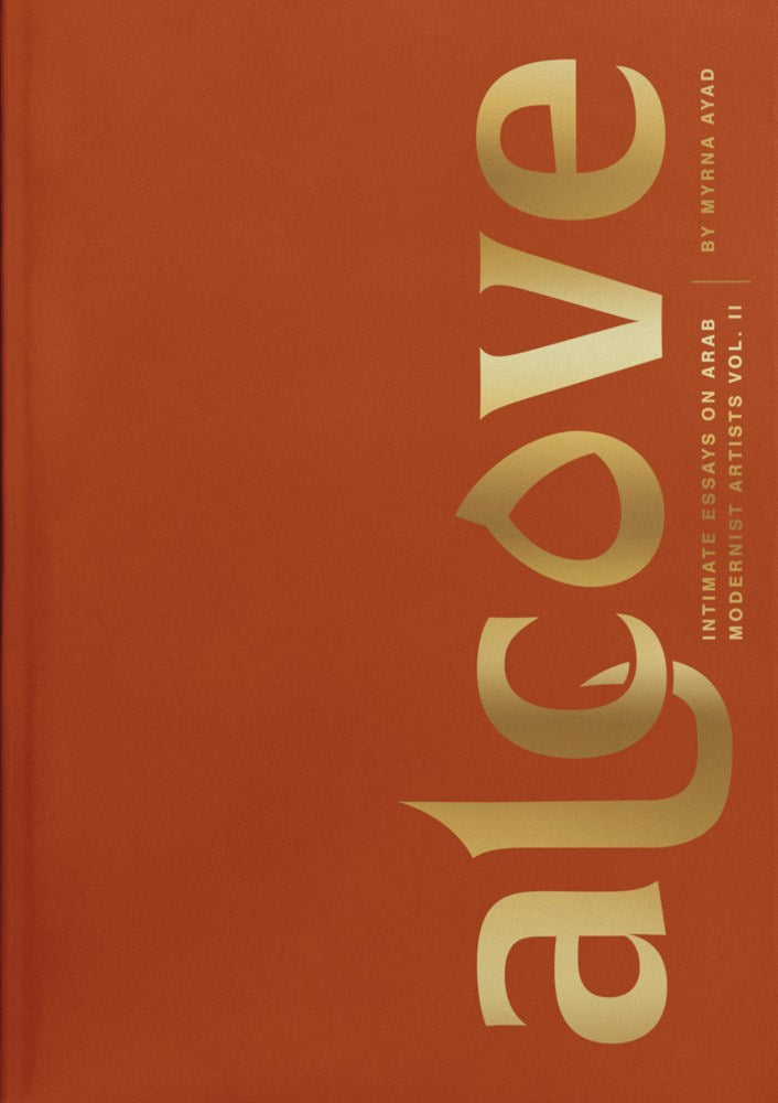 Alcove // Intimate Essays on Arab Modernist Artists, Volume II (Pre-order, Sep 1 2026)