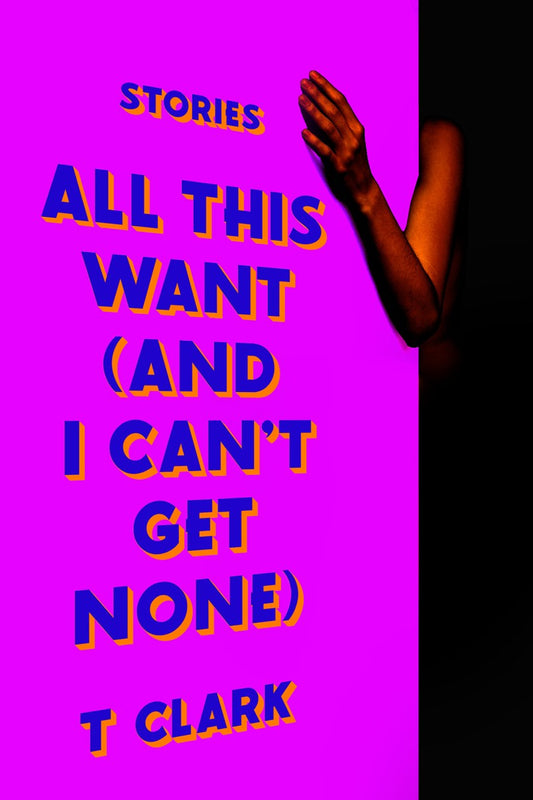 All This Want (and I Can't Get None) // Stories