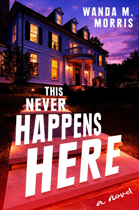 This Never Happens Here // A Novel (Pre-order, Feb 16 2027)