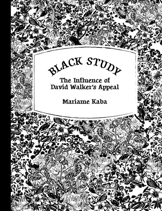 Black Study // The Influence of David Walker's Appeal