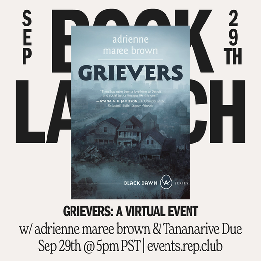 Sep 29th EVENT // Grievers — adrienne maree brown w/ Tananarive Due (Virtual)